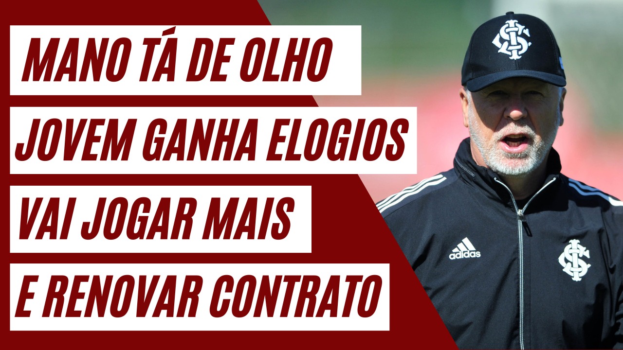 Marinho Saldanha: Novidades! jovem ganha elogios, vai receber mais chances de Mano Menezes e renovar contrato